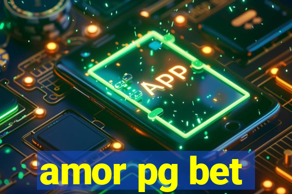 amor pg bet